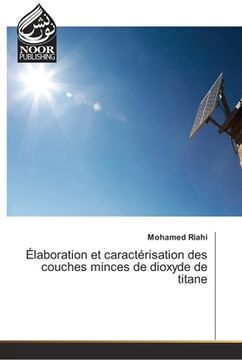 portada Élaboration et caractérisation des couches minces de dioxyde de titane (en Francés)