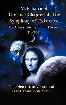portada the last chapter of the symphony of existence: the scientific version of "the da vinci code movie"
