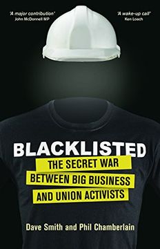 Blacklisted: The Secret War Between Big Business and Union Activists