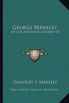 portada george berkeley: my life and recollections v4