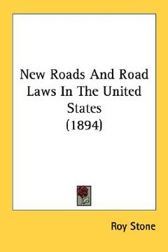 portada new roads and road laws in the united states (1894) (en Inglés)