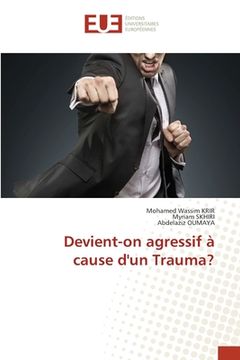 portada Devient-on agressif à cause d'un Trauma? (in French)