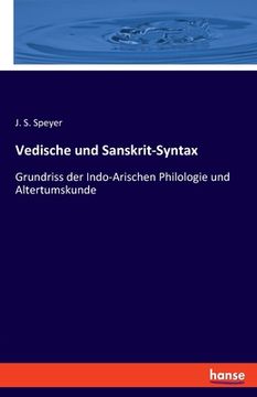 portada Vedische und Sanskrit-Syntax: Grundriss der Indo-Arischen Philologie und Altertumskunde (en Alemán)
