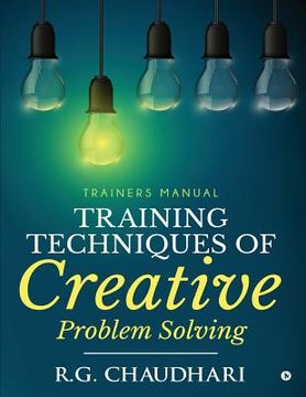 portada Training Techniques of Creative Problem Solving: Trainers Manual (en Inglés)