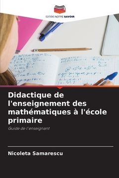 portada Didactique de l'enseignement des mathématiques à l'école primaire (in French)