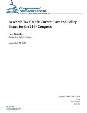 portada Research Tax Credit: Current Law and Policy Issues for the 114th Congress (en Inglés)