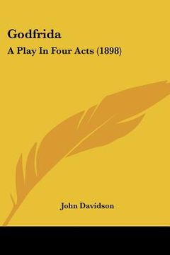 portada godfrida: a play in four acts (1898) (en Inglés)