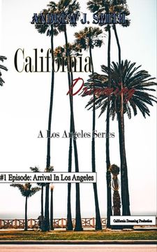 portada Arrival in Los Angeles (#1 of California Dreaming): A Los Angeles Series