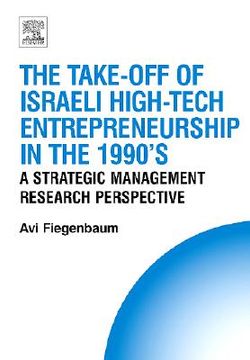 portada the take-off of israeli high-tech entrepreneurship during the 1990's: a strategic management research perspective (in English)
