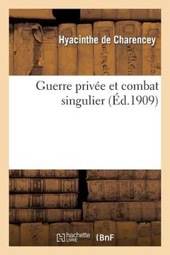 portada Guerre Privée Et Combat Singulier (en Francés)