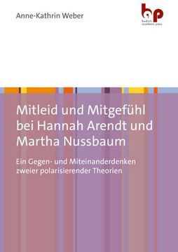 portada Mitleid und Mitgefühl bei Hannah Arendt und Martha Nussbaum (en Alemán)