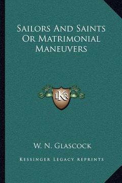 portada sailors and saints or matrimonial maneuvers (en Inglés)