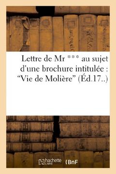 portada Lettre de MR *** Au Sujet D'Une Brochure Intitulee: Vie de Moliere (Litterature) (French Edition)