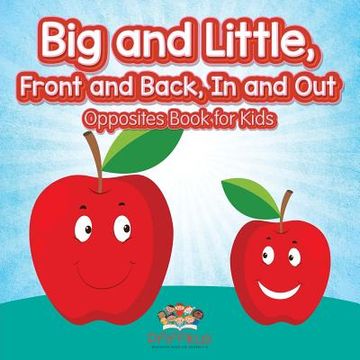 portada Big and Little, Front and Back, In and Out Opposites Book for Kids