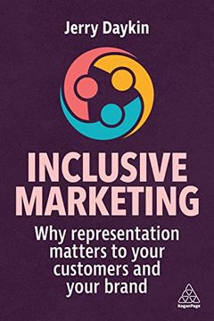 portada Inclusive Marketing: Why Representation Matters to Your Customers and Your Brand 