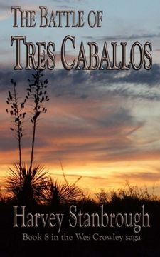 portada The Battle of Tres Caballos: Volume 8 (Wes Crowley)