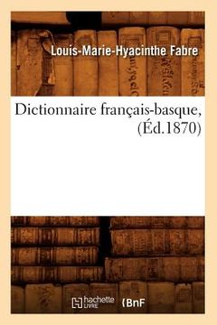 portada Dictionnaire Français-Basque, (Éd.1870) (en Francés)