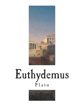 portada Euthydemus: The Dialogues of Plato (en Inglés)