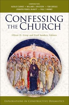 portada Confessing the Church: Explorations in Constructive Dogmatics (en Inglés)