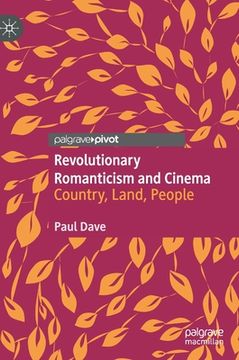 portada Revolutionary Romanticism and Cinema: Country, Land, People (en Inglés)