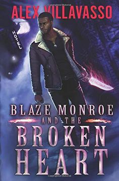 portada Blaze Monroe and the Broken Heart: A Supernatural Thriller (The Hunter who Lost his Way) (en Inglés)