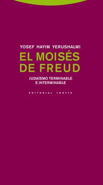 portada El Moisés de Freud: Judaísmo Terminable e Interminable