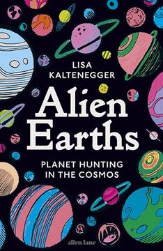 portada Alien Earths: Planet Hunting in the Cosmos