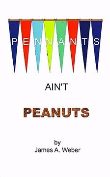 portada pennants ain't peanuts (en Inglés)
