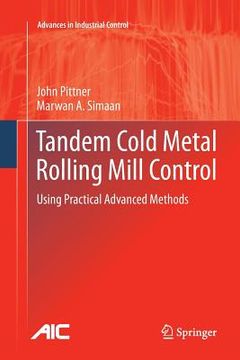 portada tandem cold metal rolling mill control: using practical advanced methods (in English)