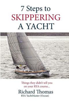 portada 7 Steps to Skippering a Yacht: Things they didn't tell you on your RYA course (in English)