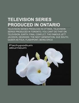 portada television series produced in ontario: television series produced in ottawa, television series produced in toronto