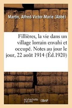portada Fillières, la vie Dans un Village Lorrain Envahi et Occupé (Sciences Sociales) (in French)