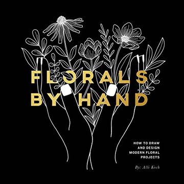 portada Florals by Hand: How to Draw and Design Modern Floral Projects (in English)