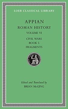 portada Roman History, Volume vi: Civil Wars, Book 5. Fragments: 544 (Loeb Classical Library) (en Inglés)