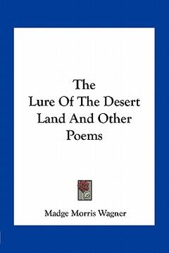 portada the lure of the desert land and other poems (en Inglés)