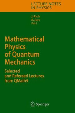 portada mathematical physics of quantum mechanics: selected and refereed lectures from qmath9