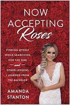 portada Now Accepting Roses: Finding Myself While Searching for the one. And Other Lessons i Learned From "The Bachelor" (en Inglés)