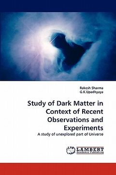 portada study of dark matter in context of recent observations and experiments (en Inglés)