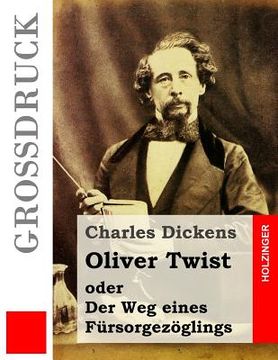 portada Oliver Twist oder Der Weg eines Fürsorgezöglings (Großdruck) (en Alemán)