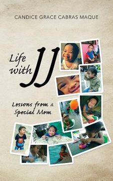 portada Life with JJ: Lessons from a Special Mom (en Inglés)
