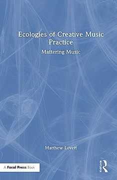 portada Ecologies of Creative Music Practice (en Inglés)