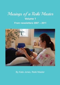 portada Musings of a Reiki Master volume 1: From newsletters 2007 - 2011 (en Inglés)