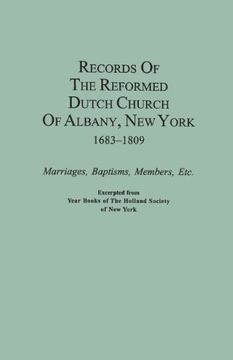 portada Records of the Reformed Dutch Church of Albany, New York, 1683-1809: Marriages, Baptisms, Members, Etc. Excerpted from Year Books of the Holland Socie (en Inglés)