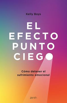 portada El Efecto Punto Ciego. Cómo Detener el Sufrimiento Emocional