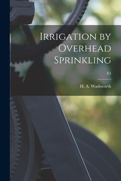 portada Irrigation by Overhead Sprinkling; E4 (in English)
