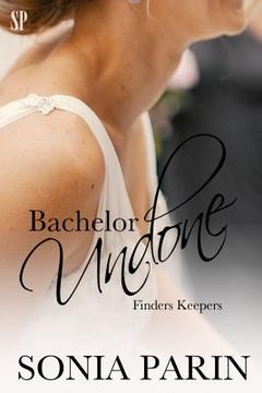 portada Bachelor Undone (in English)