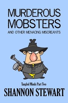 portada Murderous Mobsters and Other Menacing Miscreants (en Inglés)