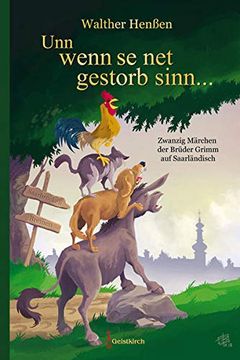 portada Unn Wenn se net Gestorb Sinn. Zwanzig Märchen der Brüder Grimm auf Saarländisch (en Alemán)