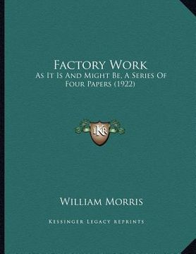 portada factory work: as it is and might be, a series of four papers (1922)