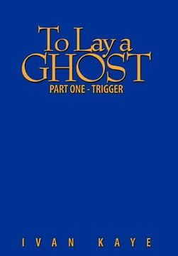 portada To lay a Ghost: Part one - Trigger 